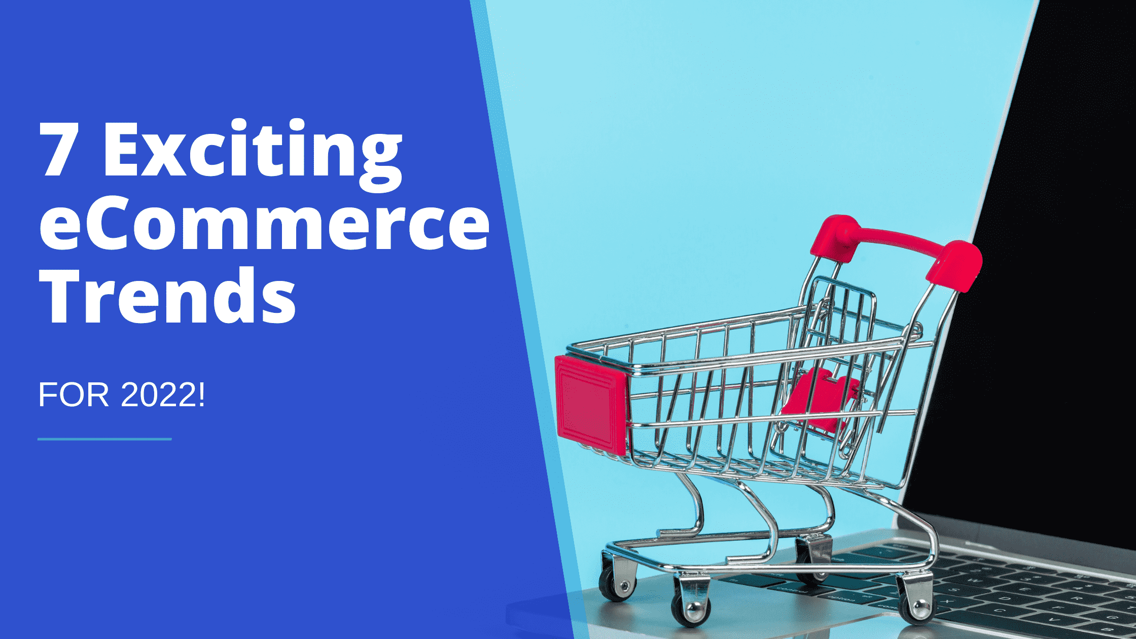 7 exciting ecommerce trends - sell more