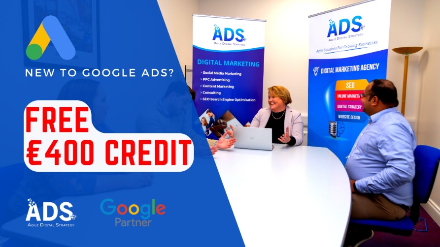 Free €400 Google Ads Credit to New Advertisers once you spend €400.